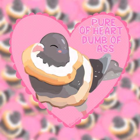 Pure of heart dumb of ass pigeon heart sticker